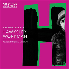 Hawksley Workman - Art of Time Ensemble