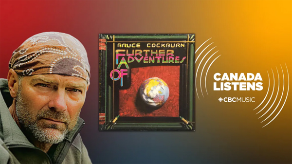 Canada Listens - Les Stroud - Furthers Adventures Of - CBC / Laura Bombier