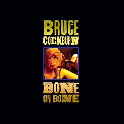 Bruce Cockburn - Bone On Bone cover